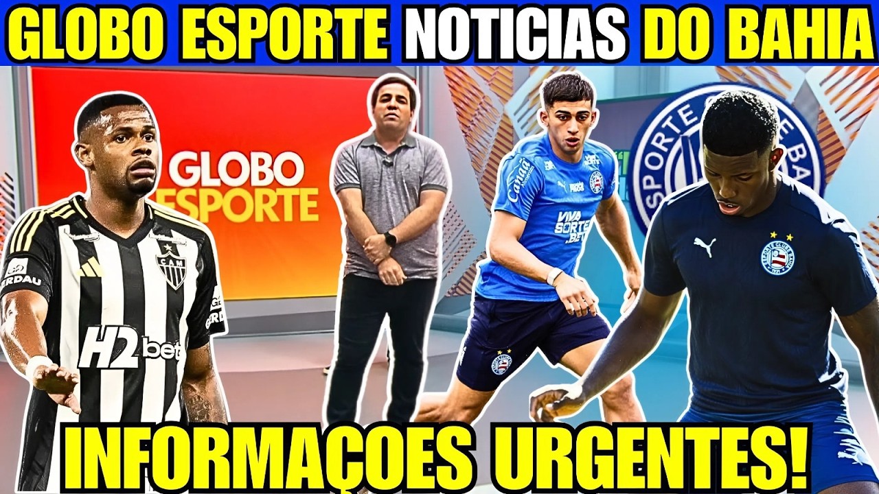 GLOBO ESPORTE BA BASTIDORES AGITADOS DO BAHIA PARA A ESTREIA CONTRA O CORINTHIANS E AGITA O MERCADO