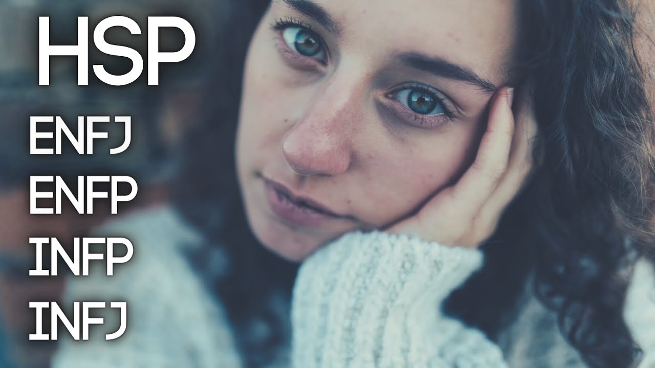 Highly Sensitive Person Meets NF: How the ENFP, ENFJ, INFP, INFJ Types & HSP + Autoimmune Intersect