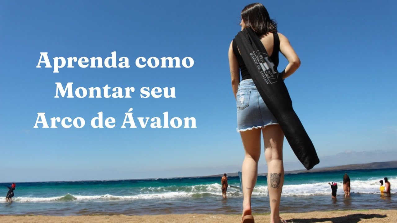 Como Montar Seu Arco de Ávalon