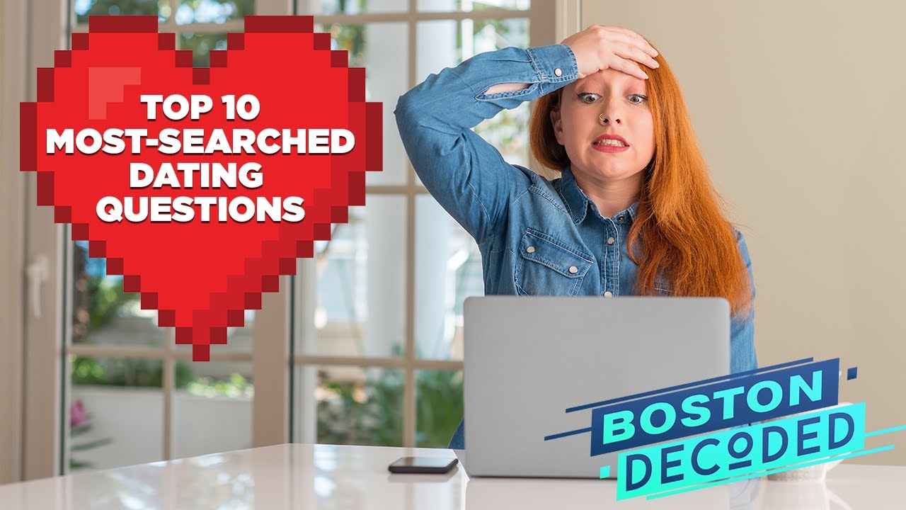 How to Date: Answers to Boston’s Burning Love Questions