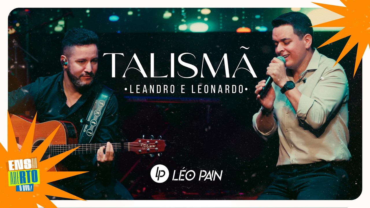 LÉO PAIN | Ensaio Aberto O DVD | Talismã (Leandro e Leonardo)