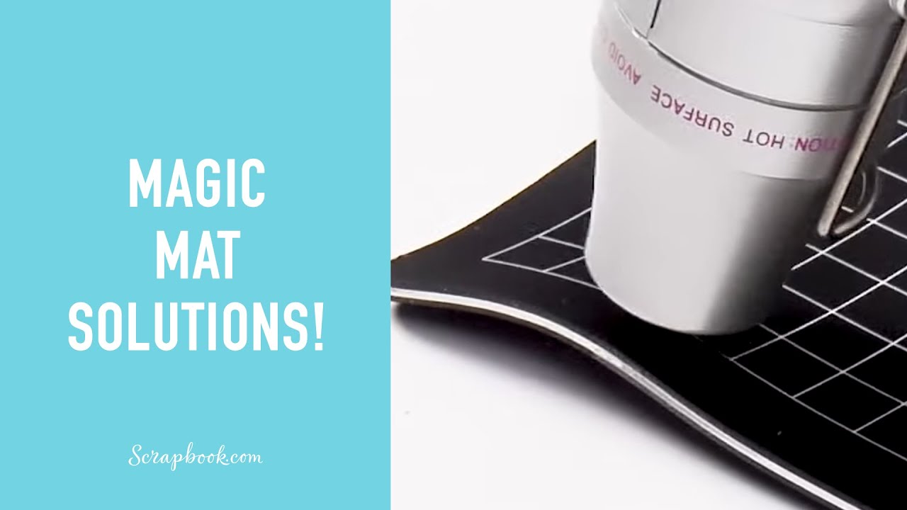 Magic Mat Troubleshooting Tips! | Scrapbook.com Exclusive