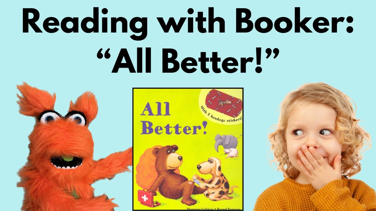 Book: All Better.   (kids books read aloud preschoolers, toddlers, babies, children)