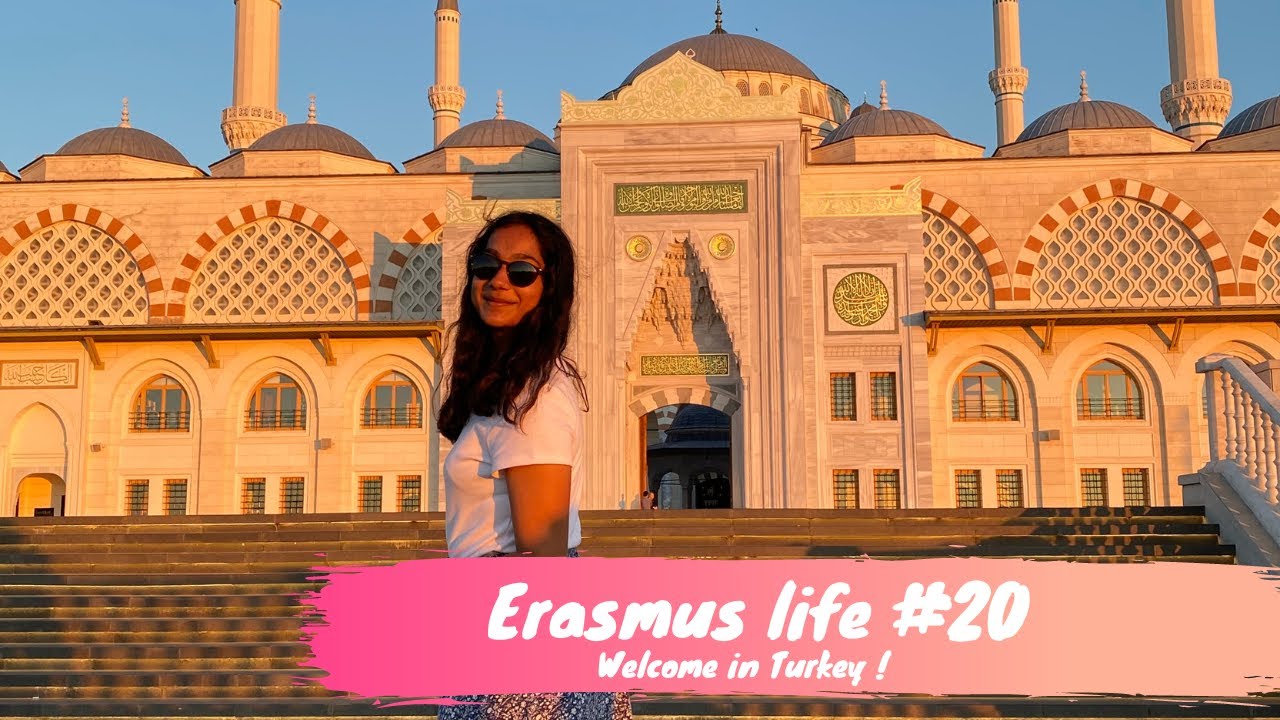 Erasmus life #20 - Welcome in Turkey !