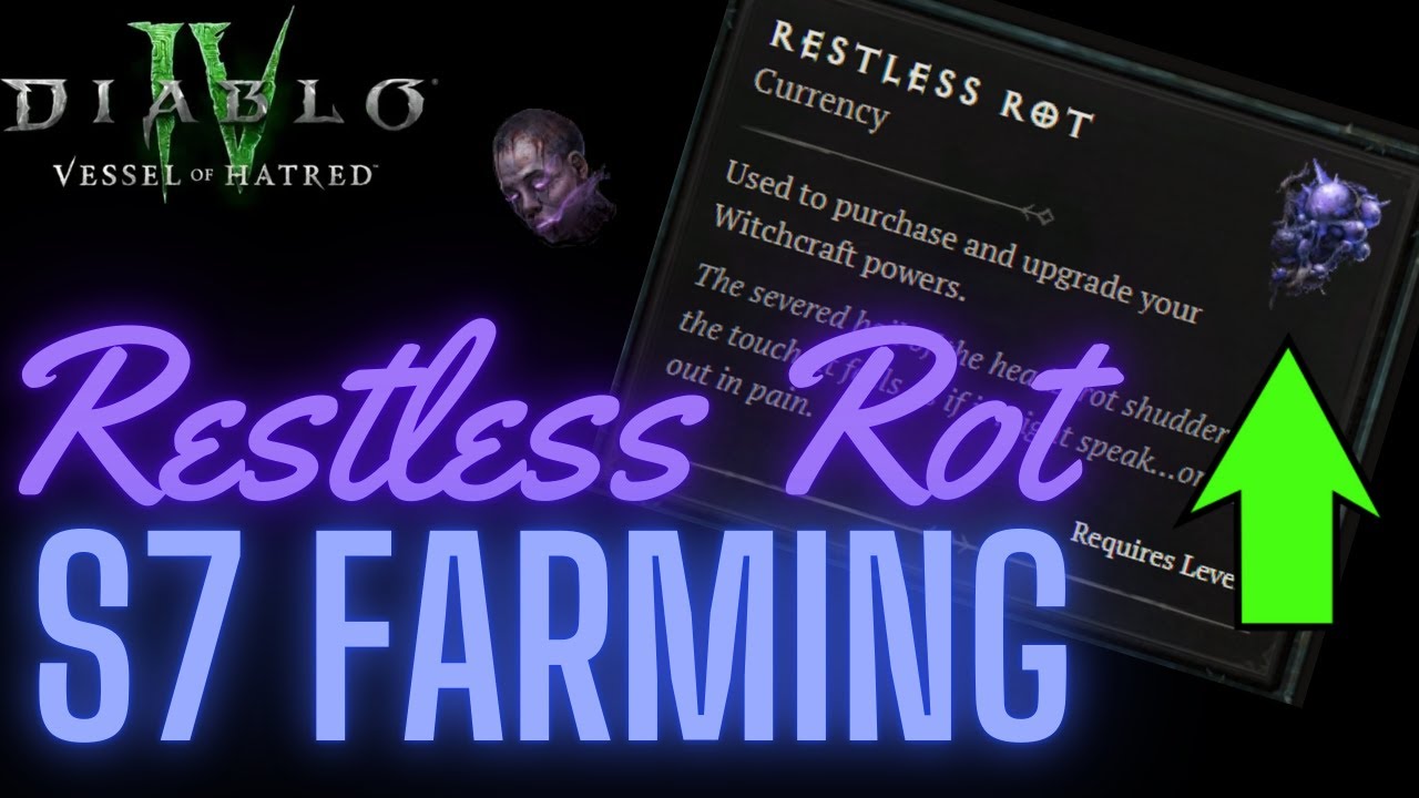 Restless Rot Farming Season 7 Diablo 4