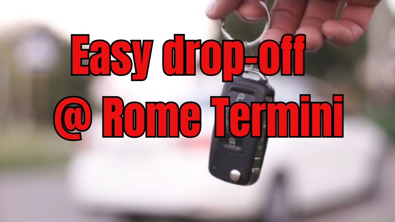 How to Drop Off a RENTAL CAR in Rome – MUST-KNOW Tips for Termini!