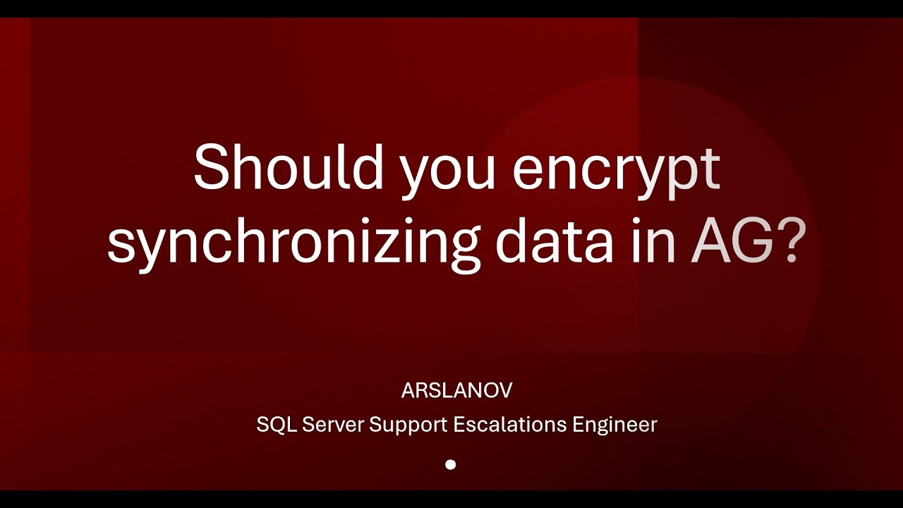 SNHA21: Should you encrypt synchronizing data in Availability group cluster?