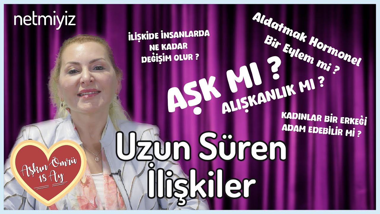 Uzun Süren İlişkiler - Aşkın Ömrü 18 Ay - İrem Hattat - B09