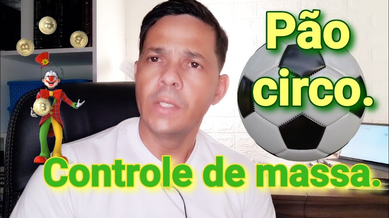 P&atilde;o e Circo  futebol da manipula&ccedil;&atilde;o.