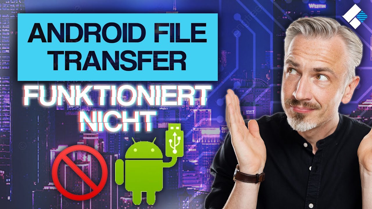 Android File Transfer funktioniert nicht, was tun?