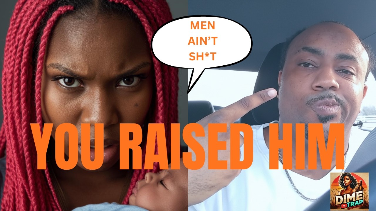 Don’t Blame Men Until You Look at How They Were Raised