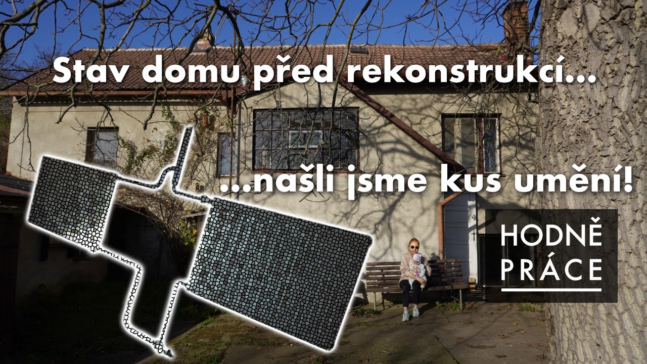 Stav domu před rekonstrukcí... našli jsme kus umění! 🖼
