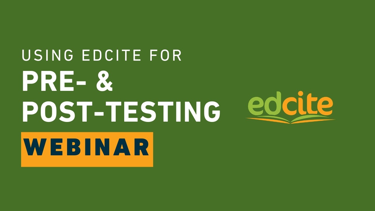 Webinar: Using Edcite for Pre- and Post-Testing