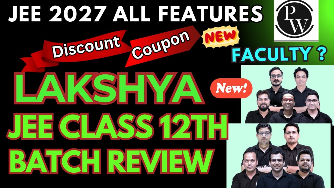 BUY OR NOT ?? PW LAKSHYA JEE 2027 | FREE DISCOUNT COUPON 🎉CLASS 12  🧐| FACULTY REVEAL | BEST BATCH