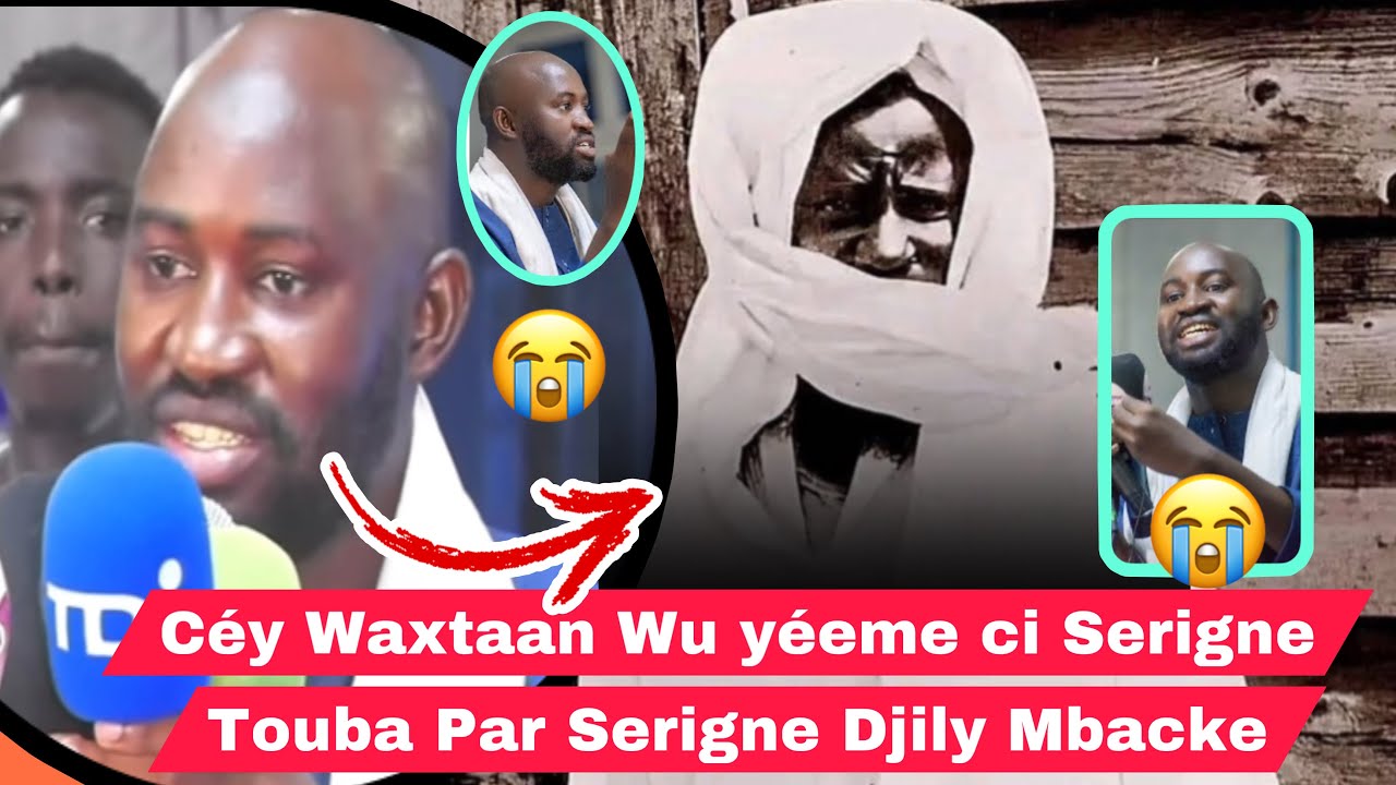 Céy Waxtaan Wu yéeme ci Serigne Touba Par Serigne Djily Mbacke