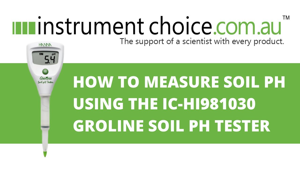 How to Measure Soil pH using the IC-HI981030 Groline Soil pH Tester