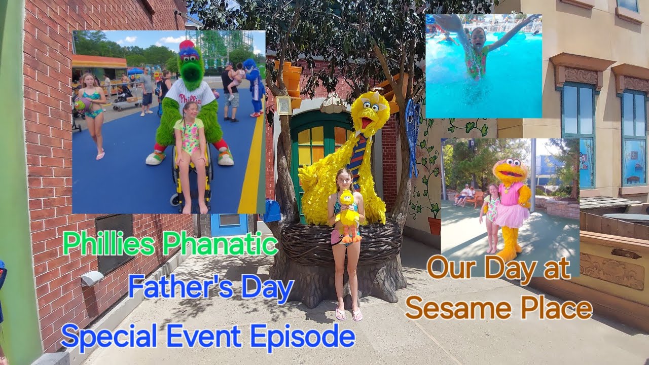 Our Day at Sesame Place | Sesame Street Characters | Phillies Phanatic | Special Event Episode Day30