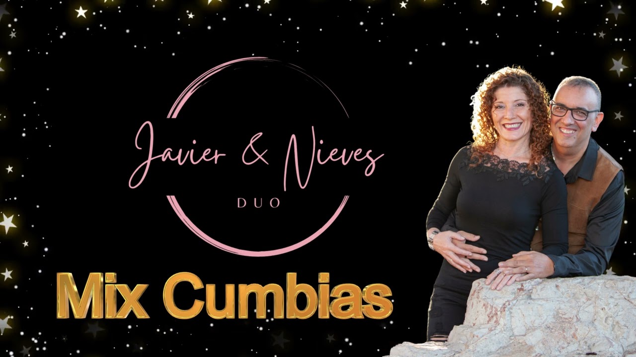 mix cumbias - Duo Javier y Nieves