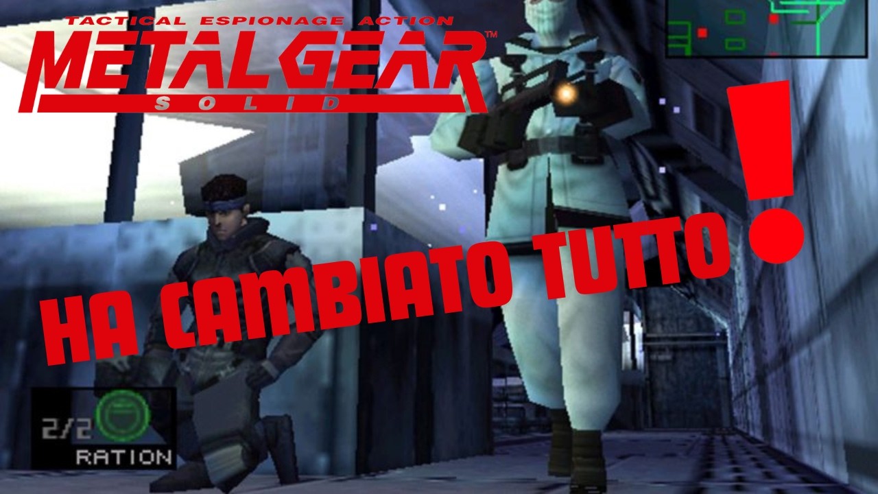 Il Gioco che ha cambiato tutto  - Metal Gear Solid