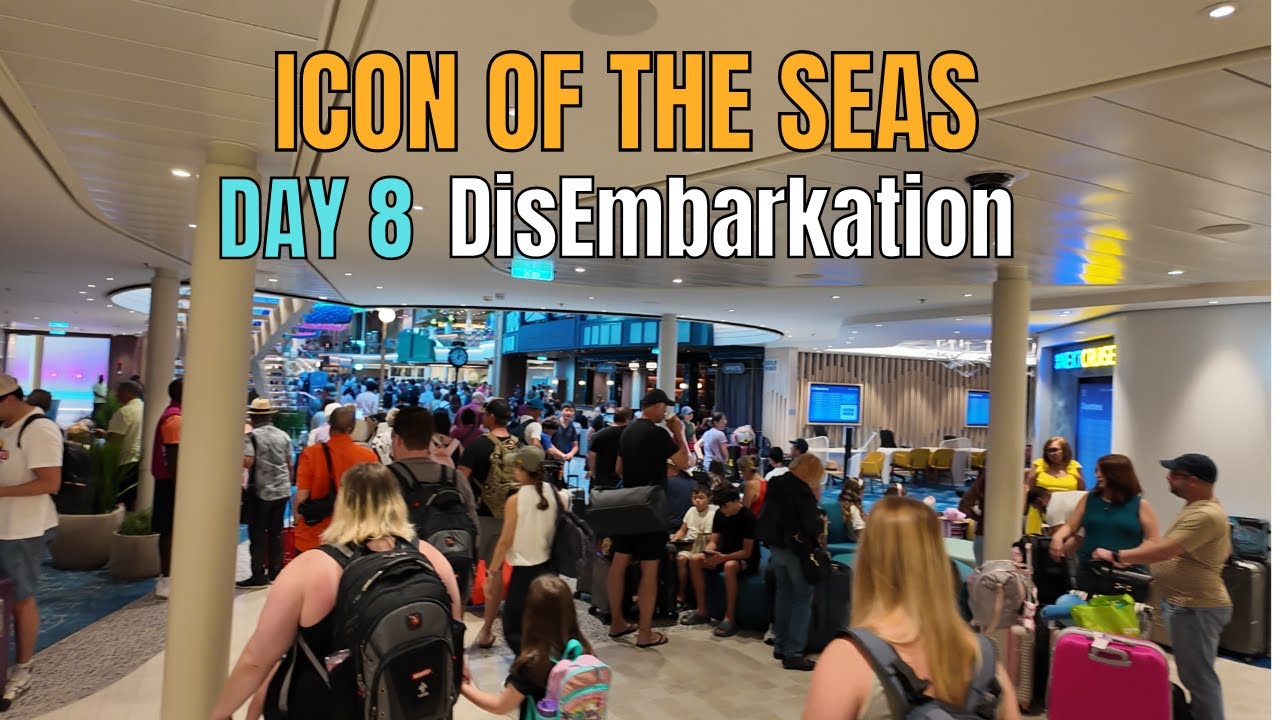 Icon of the Seas | Day 8 |  Disembarkation | Tour & Tips