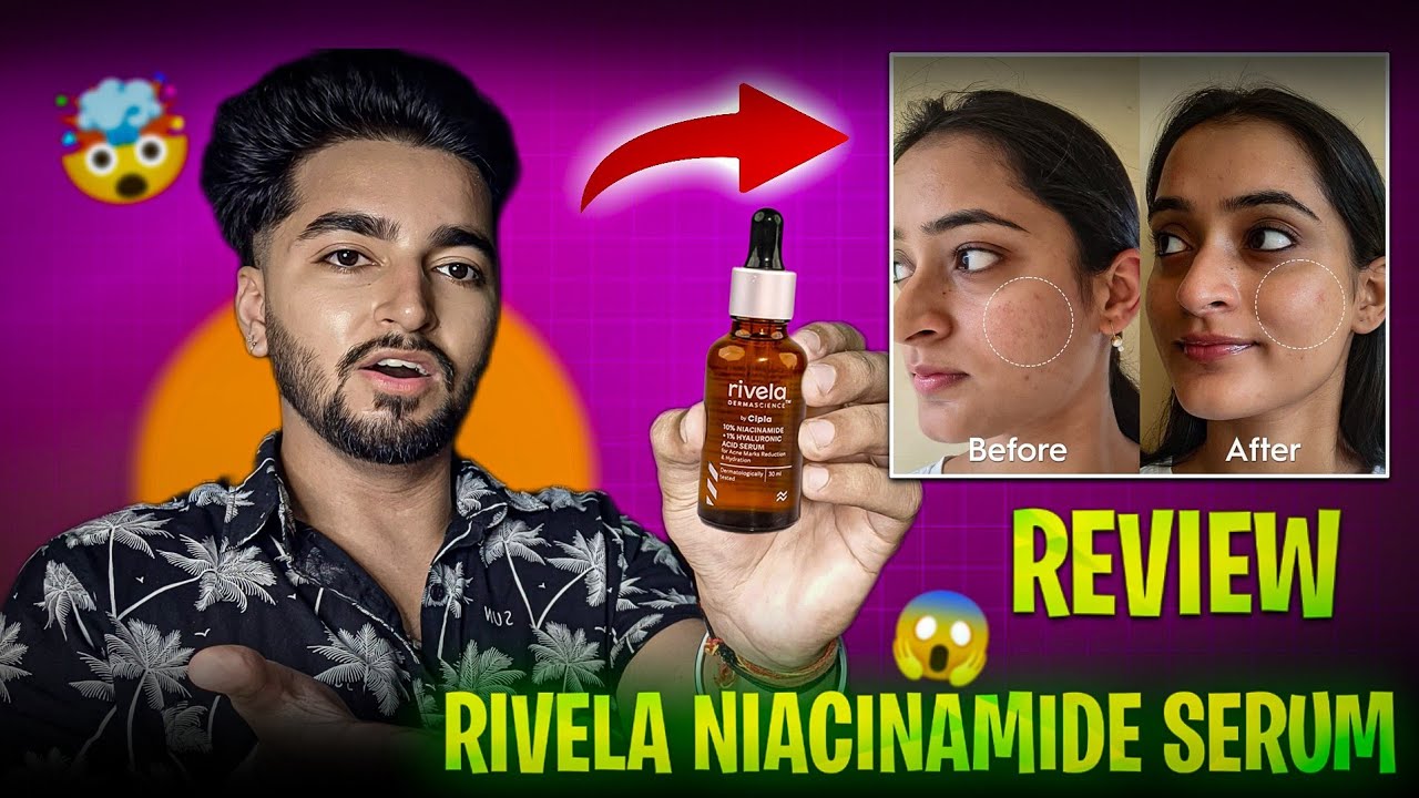 Rivela Niacinamide Serum Review | Best Niacinamide Serum