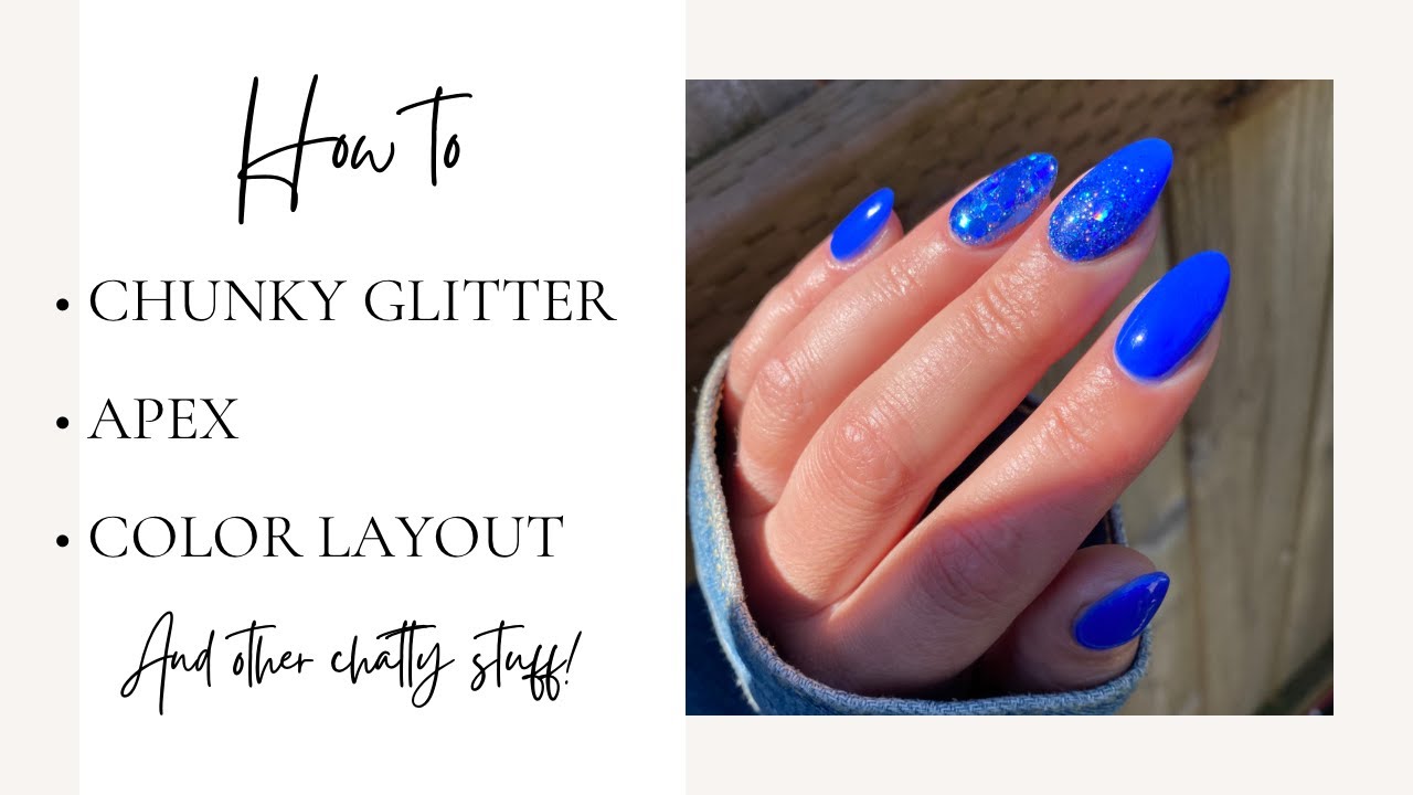 CHUNKY GLITTERS | APEX | HOW I PICK MY LAYOUT