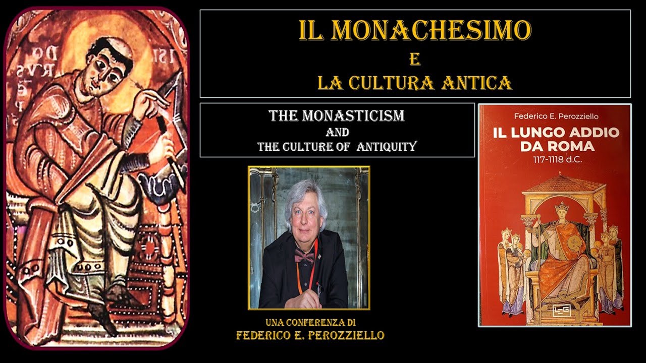 IL MONACHESIMO E LA CULTURA ANTICA - THE MONASTICISM AND THE CULTURE OF ANTIQUITY