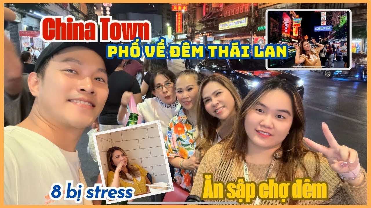 Khu China Town của Thái Lan về đêm tấp nập đủ thứ trò - Sáng sớm 8 chưa chấp nhận được chuyện này