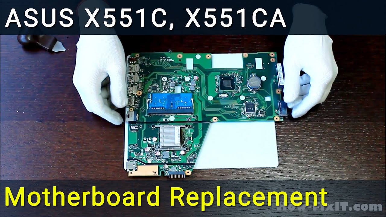 Asus X551C, X551CA Teardown | Motherboard Replacement Guide