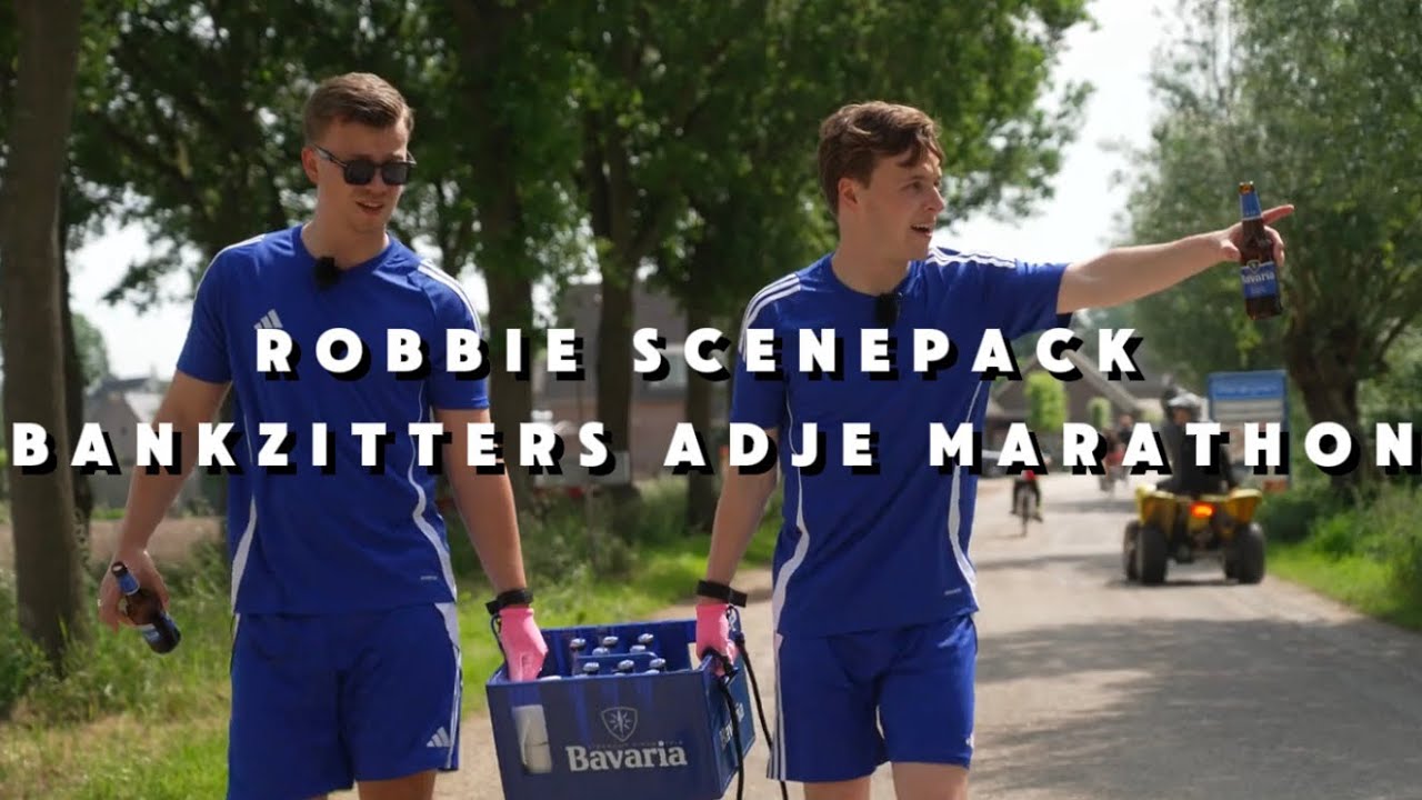 ROBBIE SCENEPACK | BANKZITTERS ADJE MARATHON