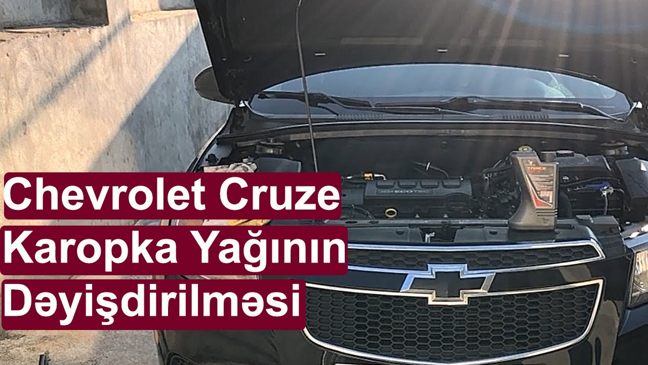 Chevrolet Cruze 2014 Karopka Yağının Dəyişdirilməsi