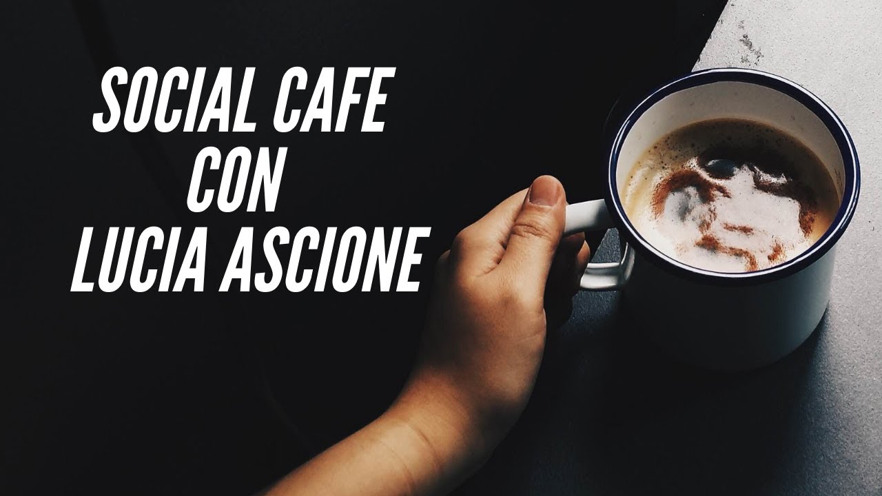 #SocialCaf&egrave; con Lucia Ascione