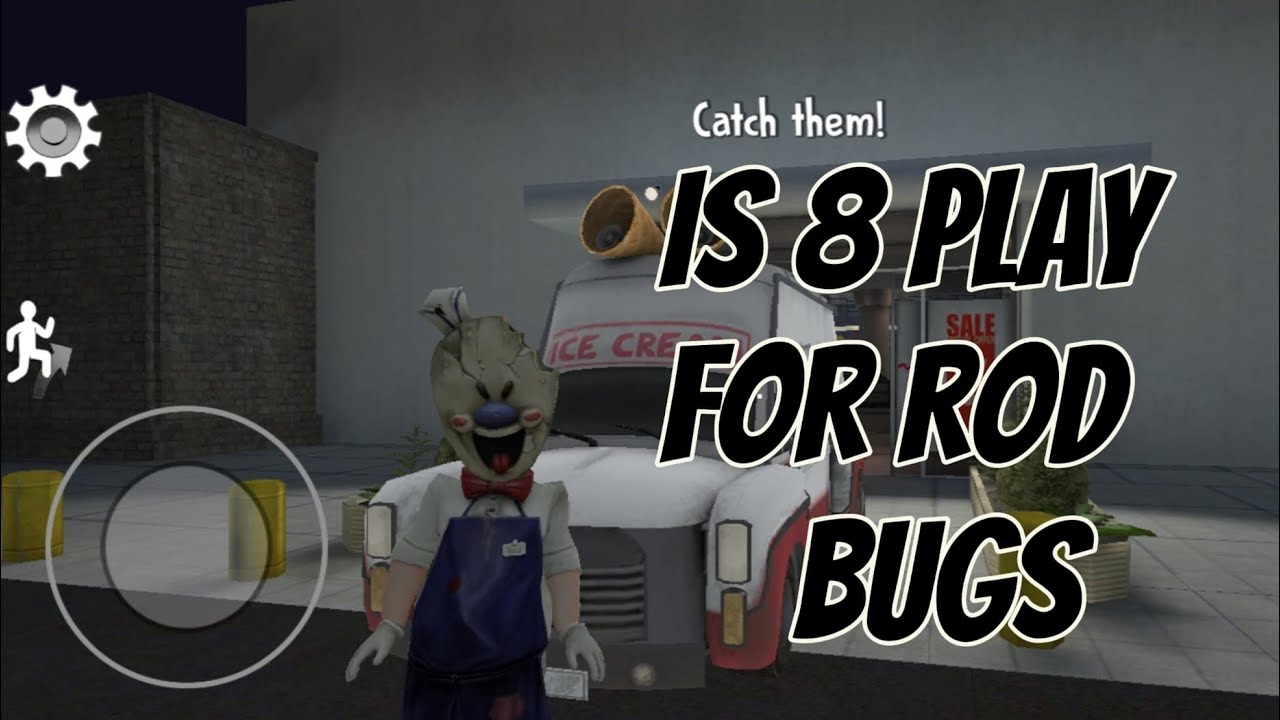 Ice Scream 8:Play For Rod/BUGS/GAMEPLAY(EYBEYES)