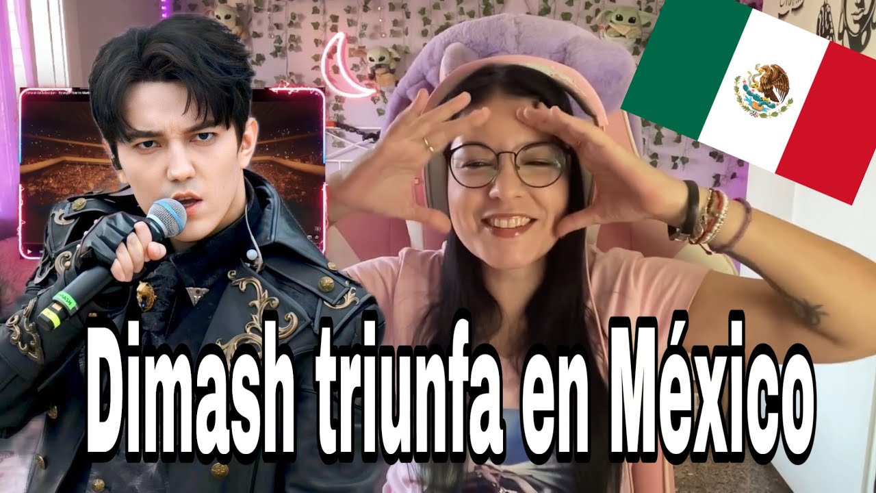 Dimash triunfa en México!- Lo veré en España! - Reaction