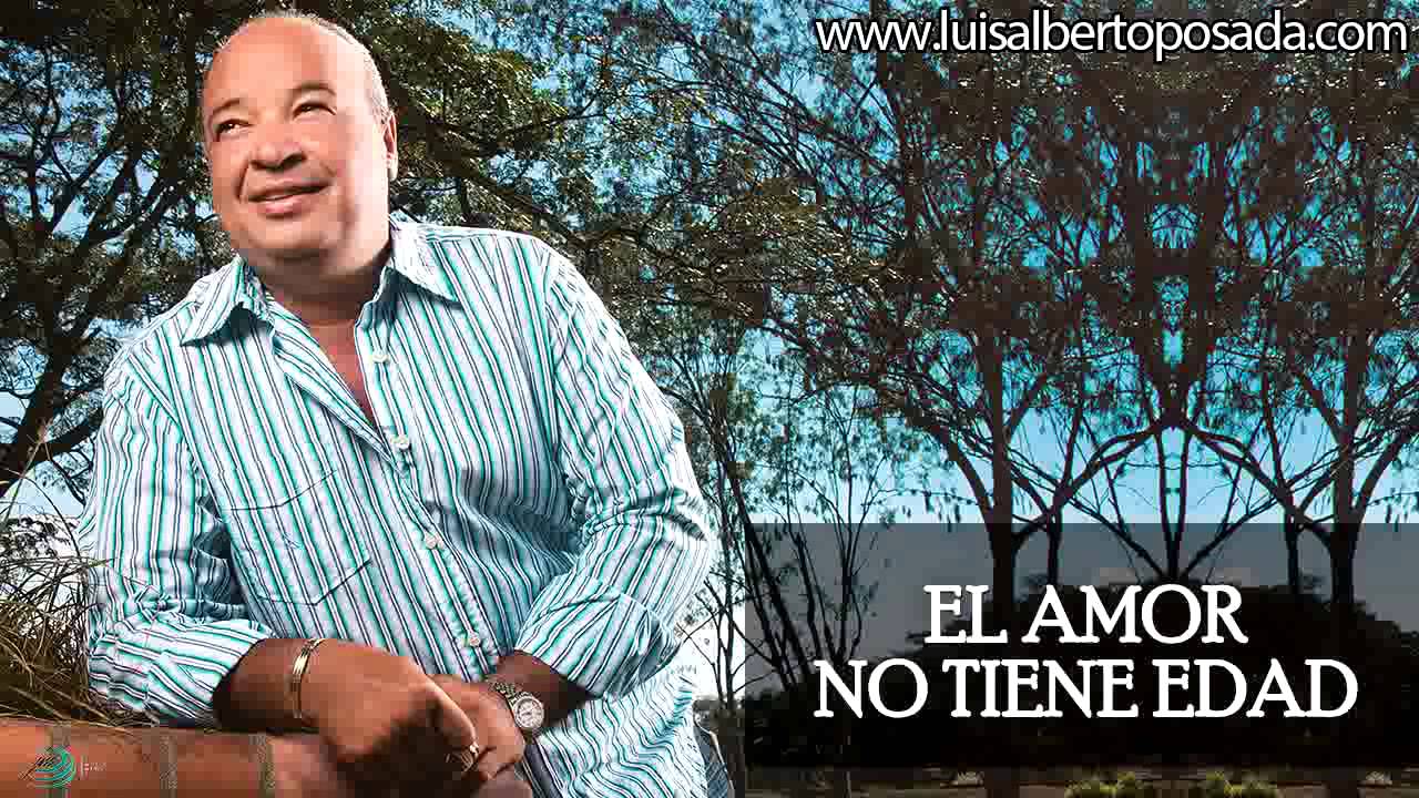 Luis Alberto Posada - El Amor No Tiene Edad  (Audio Oficial)