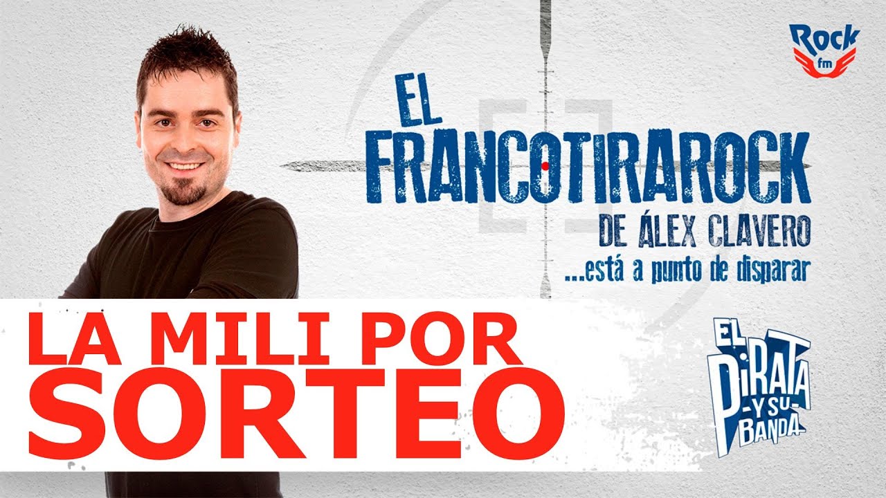 El Francotirarock y la mili por sorteo