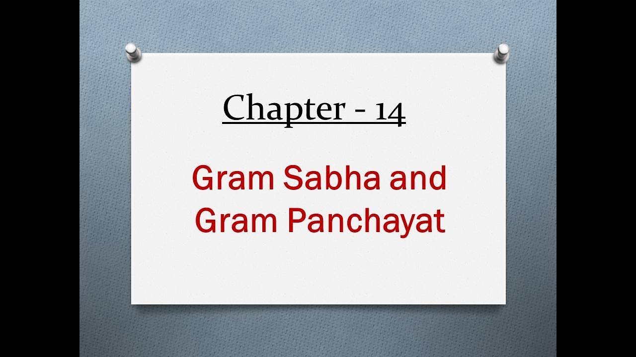 Gram Sabha and Gram Panchayat - Ncert Political Science - XI