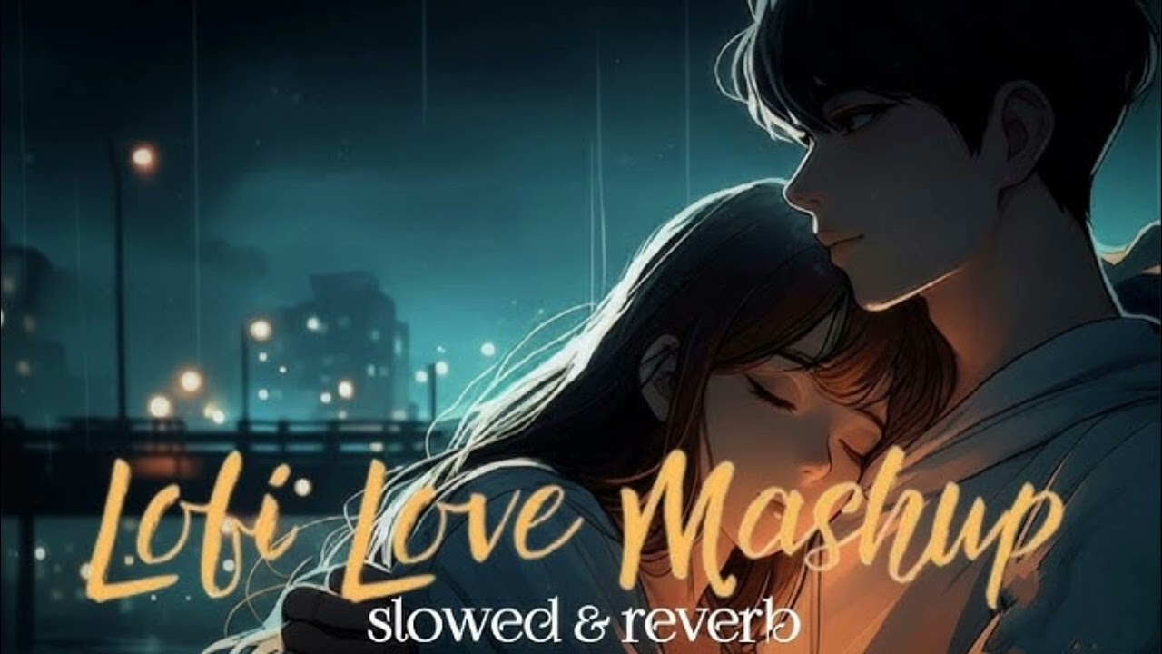 🥰 MIND RELAX LOFI SONGS 2026 | LOFI MASHUP SONG ✨ | LOVE MASHUP SONG | LOFI MASHUP VIBES |LOVE SONGS