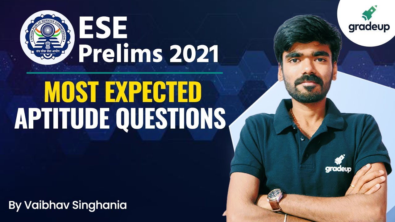 ESE 2021 Prelims | Most Expected Aptitude Questions|  By Vaibhav Sir | Gradeup