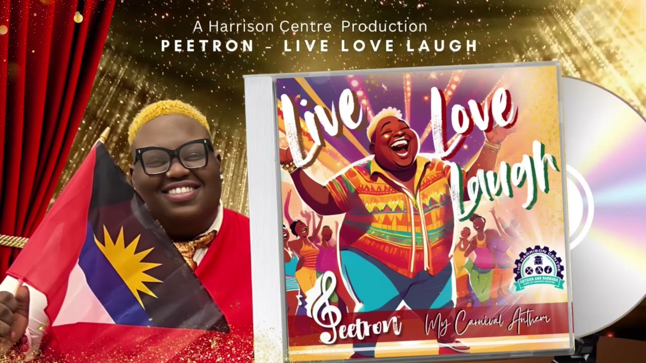 Live Love Laugh - Peetron [Antigua Carnival Anthem] #Calypso