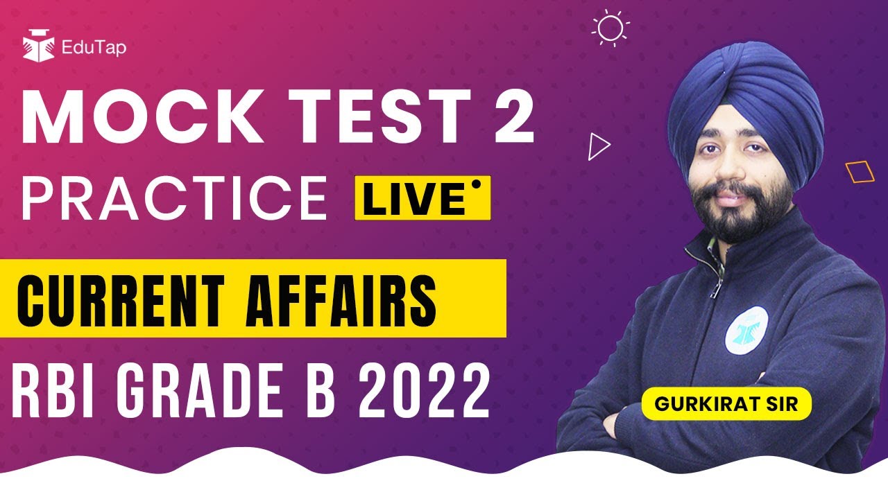 Current Affairs  Live Practice Mock Tests for RBI Grade B 2022 | Phase 1 Guidance & Preparation