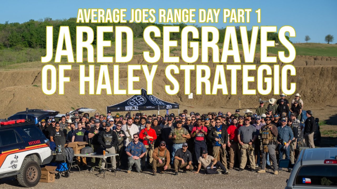 Average Joes Range Day March 2023 Part 1: Jared Segraves of Haley Strategic