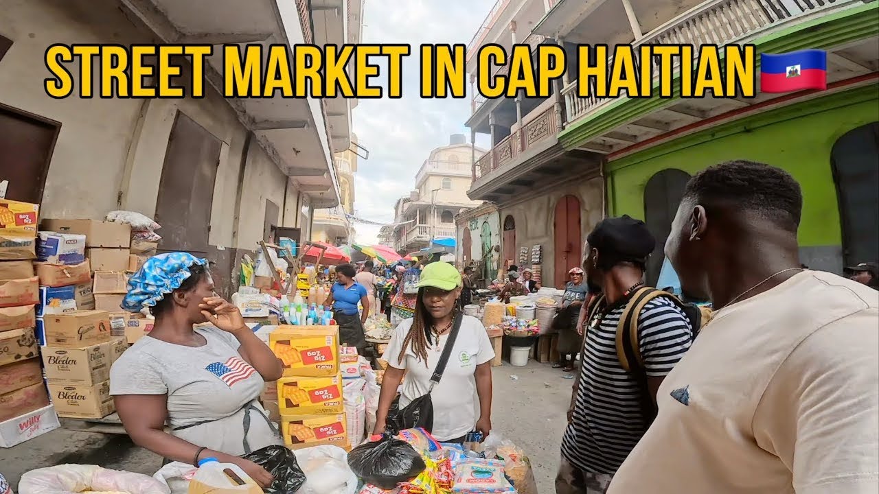 Inside Haiti’s Busiest Street Market | Cap-Haitien