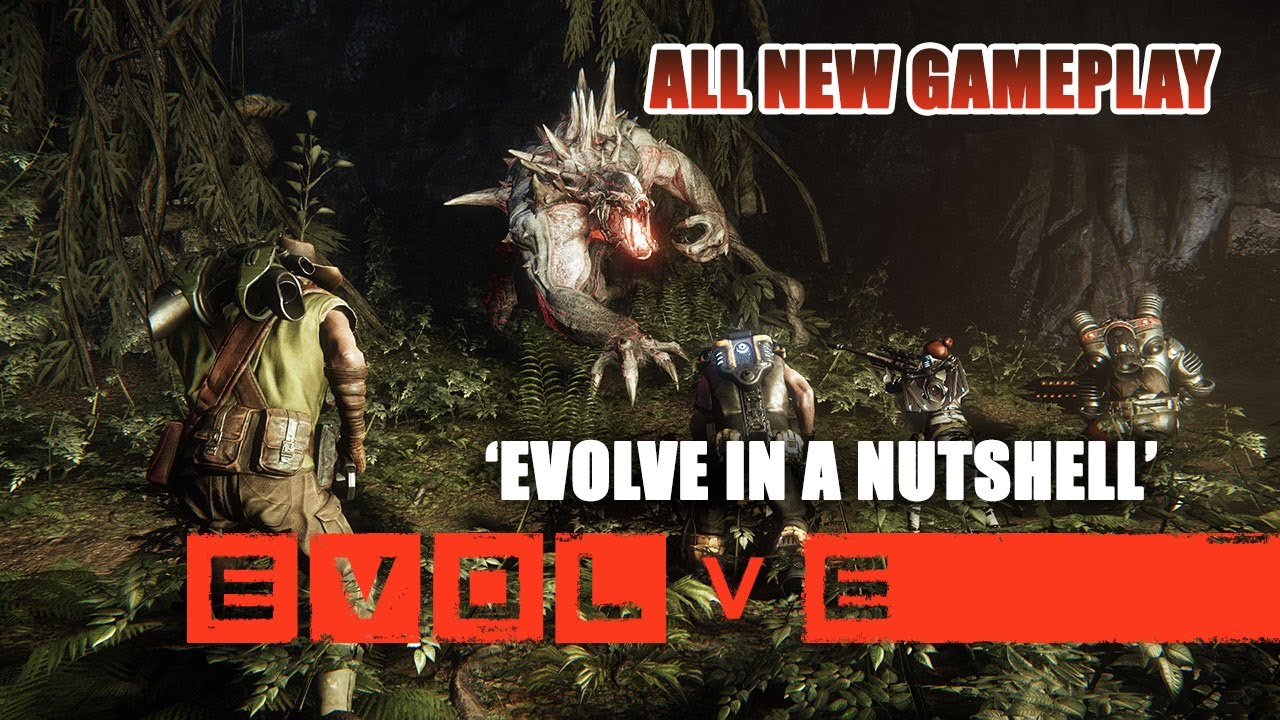 Evolve - All New Gameplay - 'EVOLVE in a nutshell'