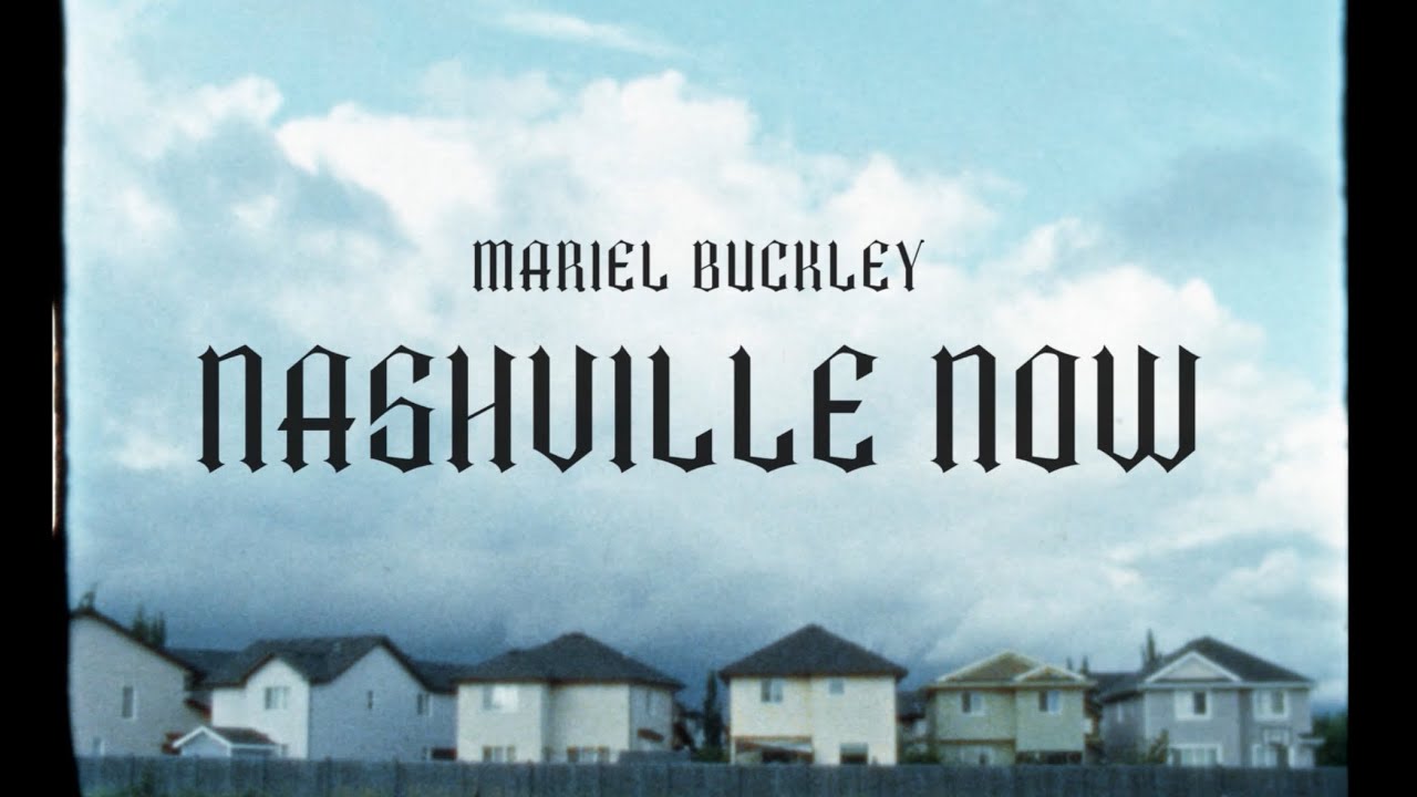 Mariel Buckley - Nashville Now (Official Music Video)