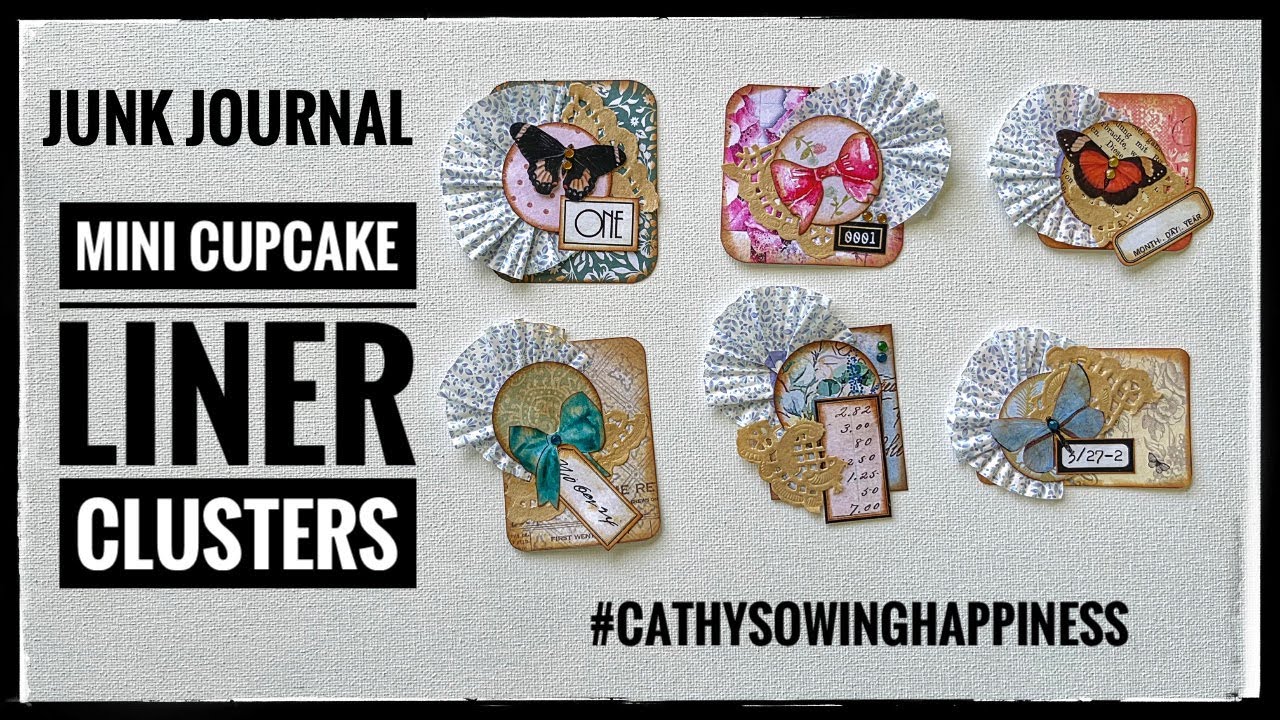 Junk Journal - Mini Cupcake Liner Clusters  #cathysowinghappiness