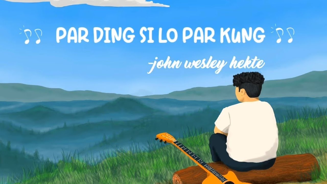 (L)James Joel Joute - Par Ding Si Lo Par Kung (Cover) / John Wesley Hekte #oldies #hmar