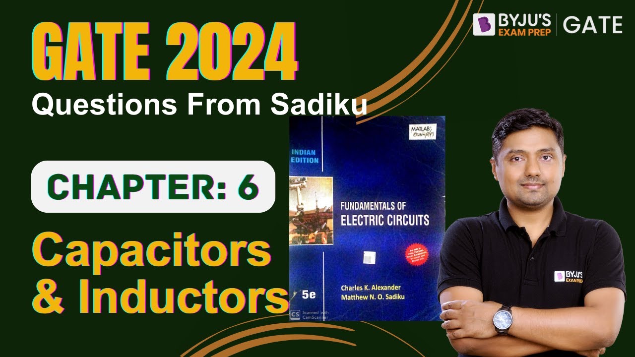 GATE 2024 EE/EC | Network | Capacitors and Inductors (Chapter-6) | BYJU'S GATE