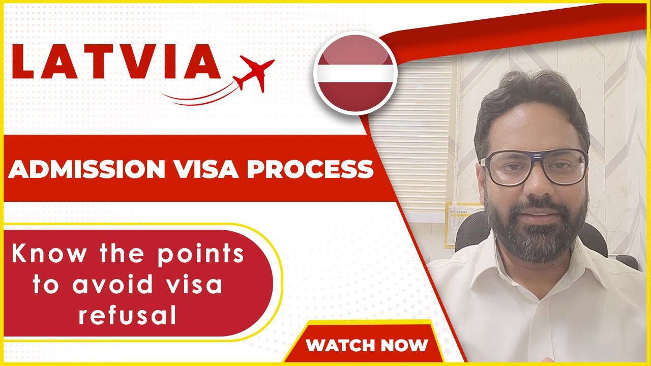 Latvia Admission and Visa Process | Know the points to avoid Visa Refusal