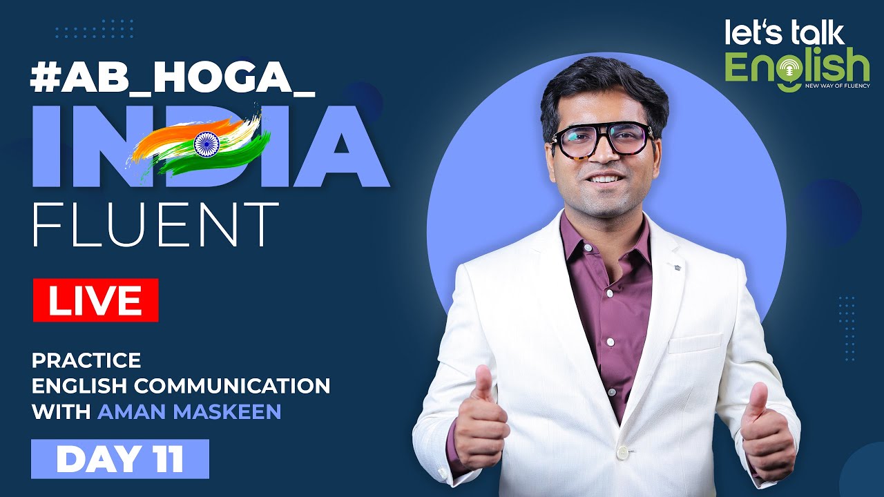 Day 11 #Ab_Hoga_India_Fluent.Practice English Daily with Aman Maskeen.